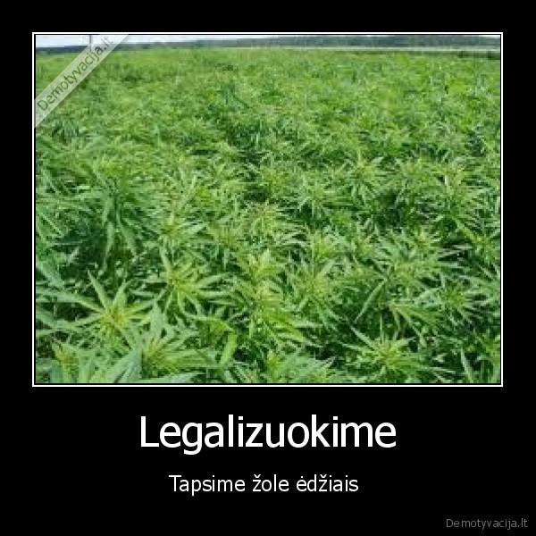 Legalizuokime