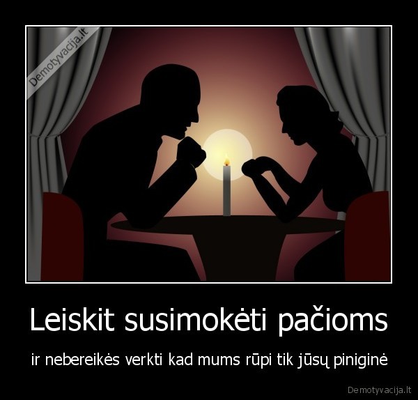 Leiskit susimokėti pačioms