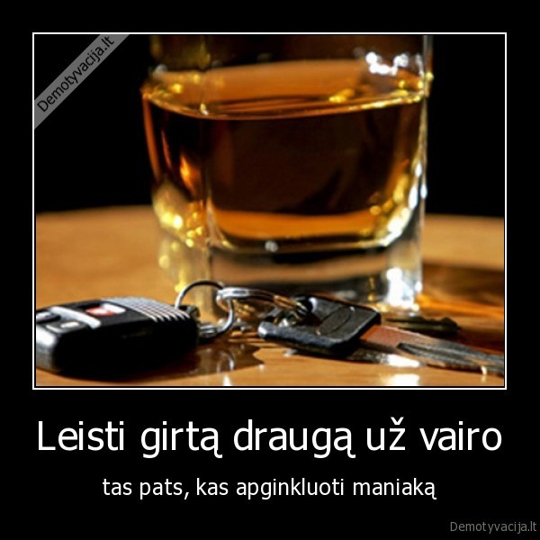 alkoholis,alus,gerti,girtas,vairuoti,avarija