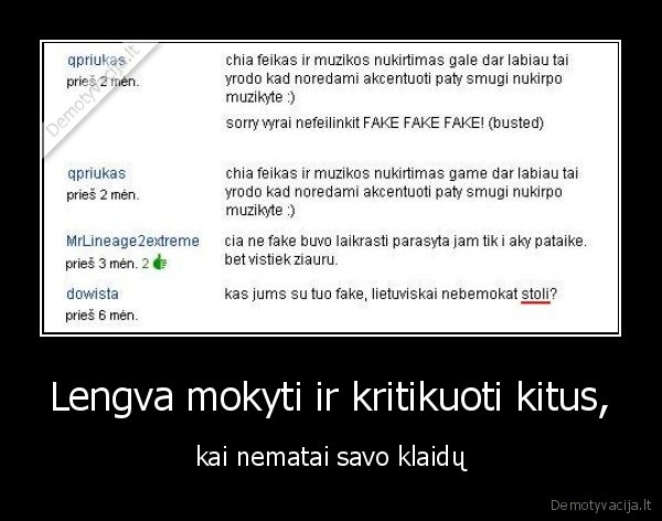 Lengva mokyti ir kritikuoti kitus,