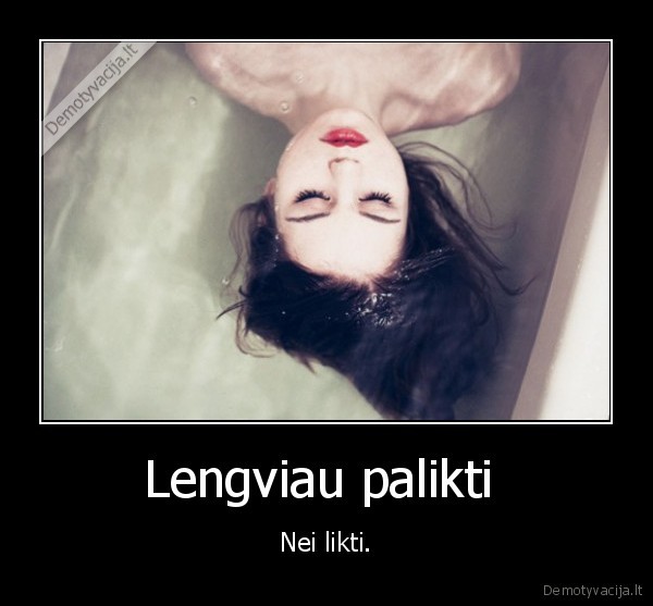 Lengviau palikti 