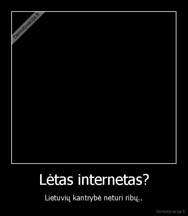internetas,laikas,viltis