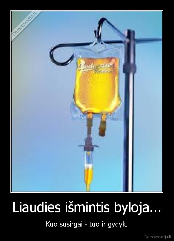 Liaudies išmintis byloja...