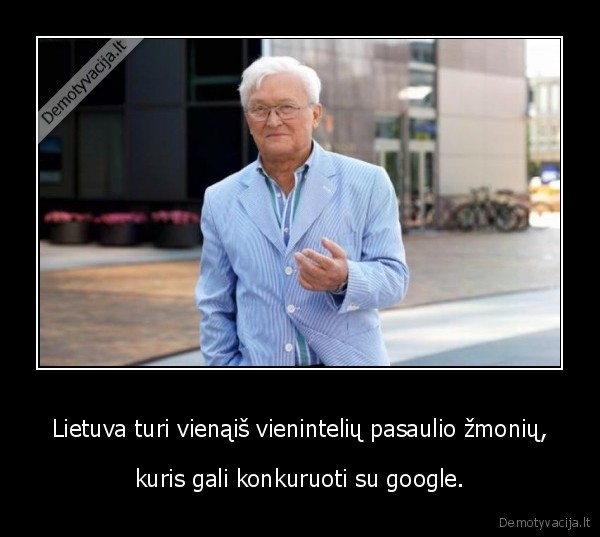 Lietuva turi vienąiš vienintelių pasaulio žmonių,