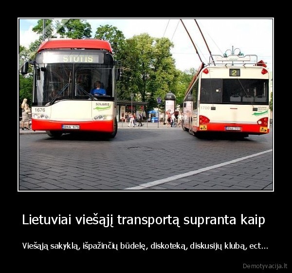 troleibusai, lietuviai, kuklumas, puikiausia, dorybe
