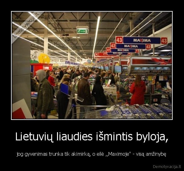 gyvenimas,akimirka,eile,maxima