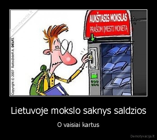 Lietuvoje mokslo saknys saldzios