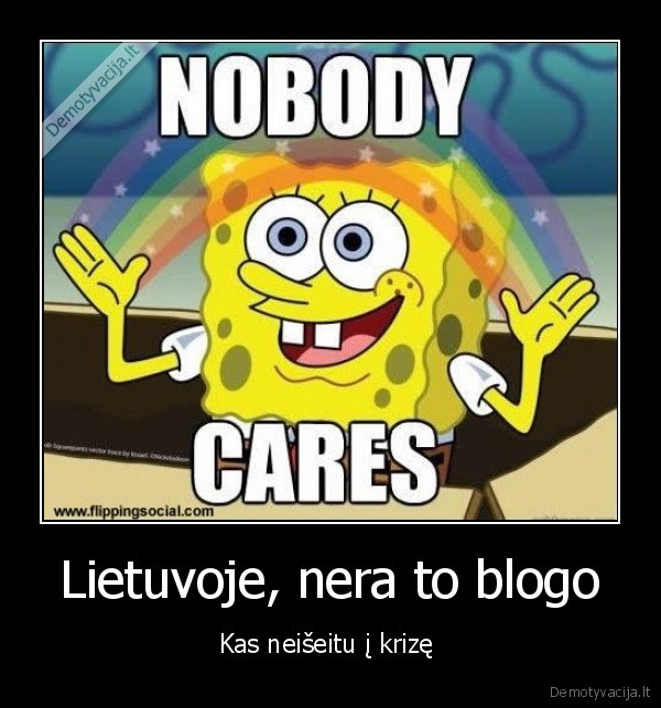 Lietuvoje, nera to blogo