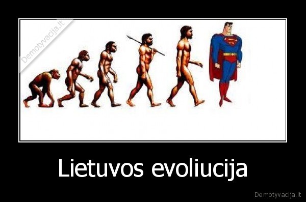 evoliucija,lietuva,supermenas