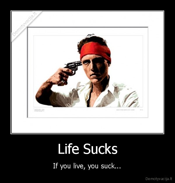 Life Sucks