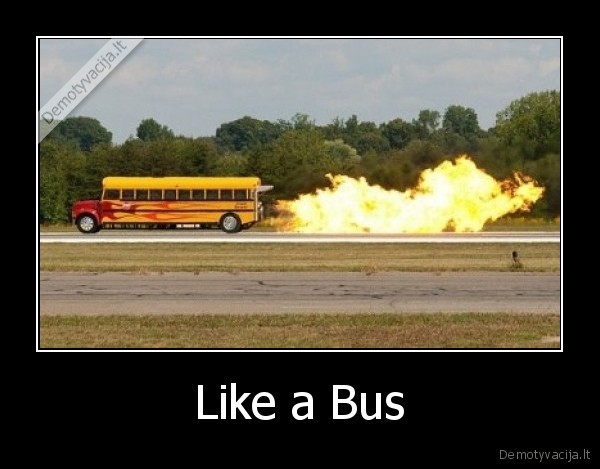 Like a Bus