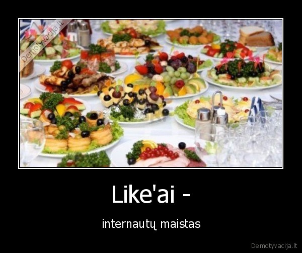likeai,internautai,maistas