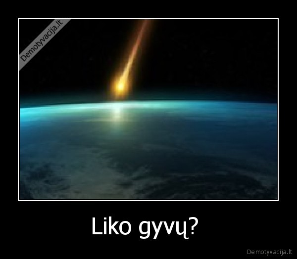 Liko gyvų? 