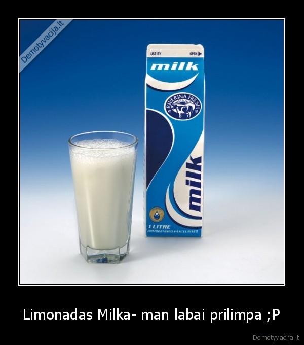 Limonadas Milka- man labai prilimpa ;P