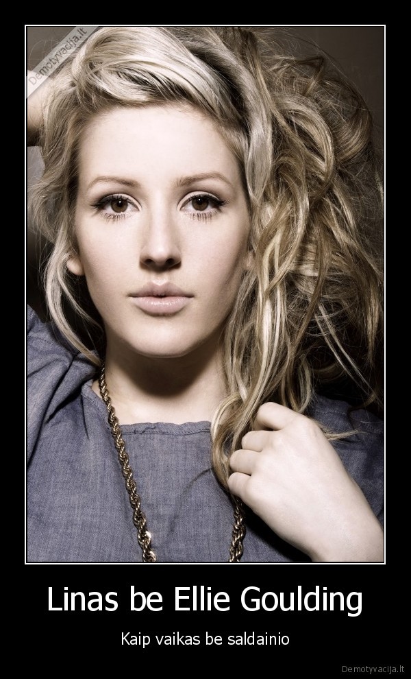 Linas be Ellie Goulding