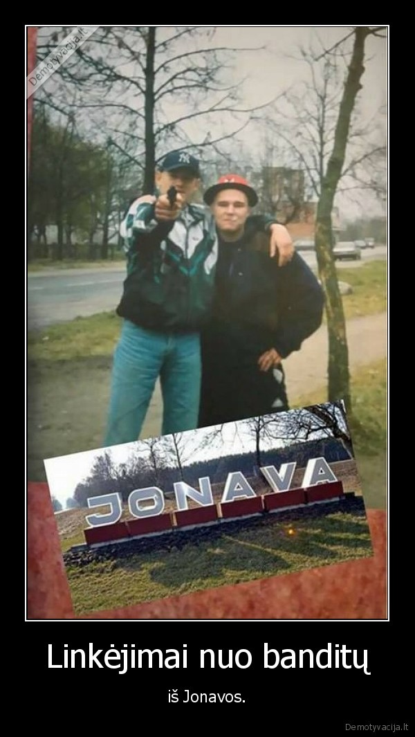jonava,banditai,linkejimai,marozai,kaimieciai