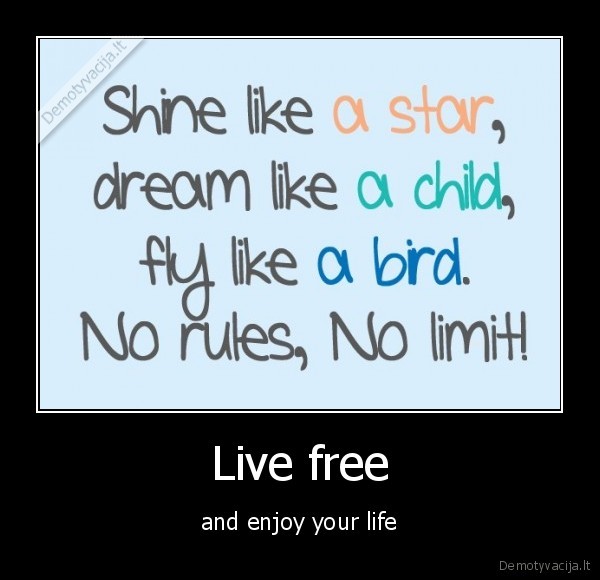 Live free