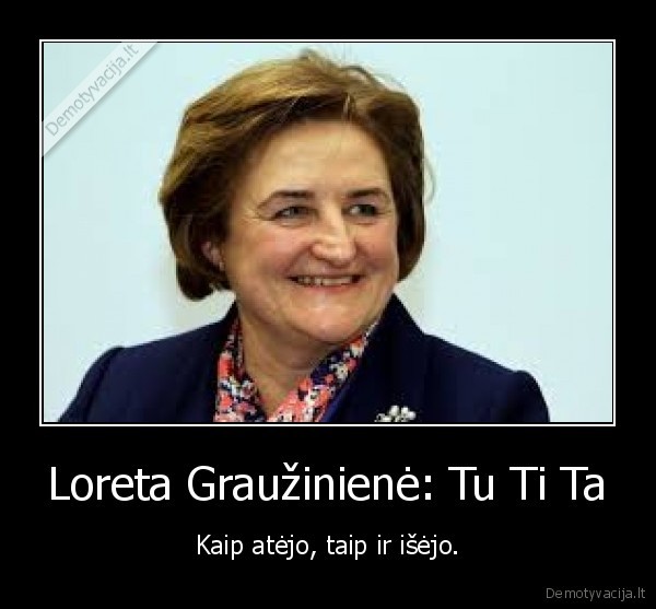 Loreta Graužinienė: Tu Ti Ta