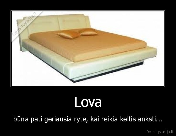 lova, lovyte, pati, mieliausia, ryte