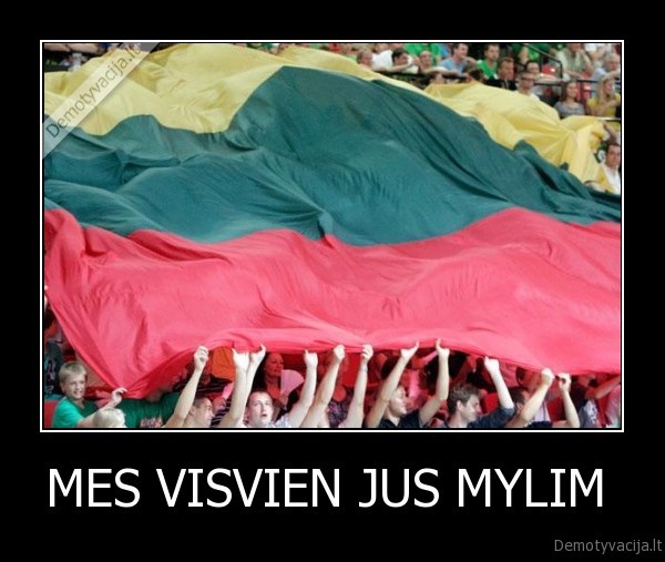 MES VISVIEN JUS MYLIM 