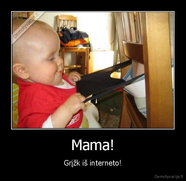 stringai,mama,internetas