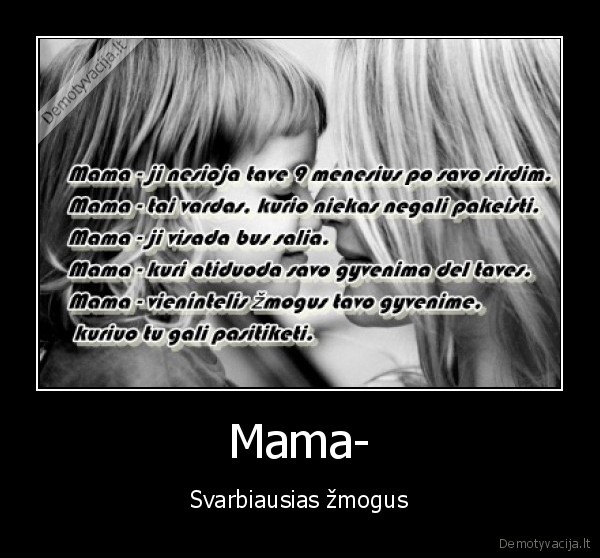 mama, reikia, myleti, ir, branginti