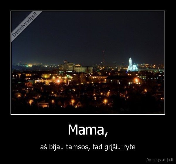 Mama,