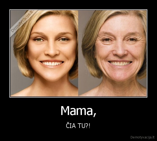 Mama,