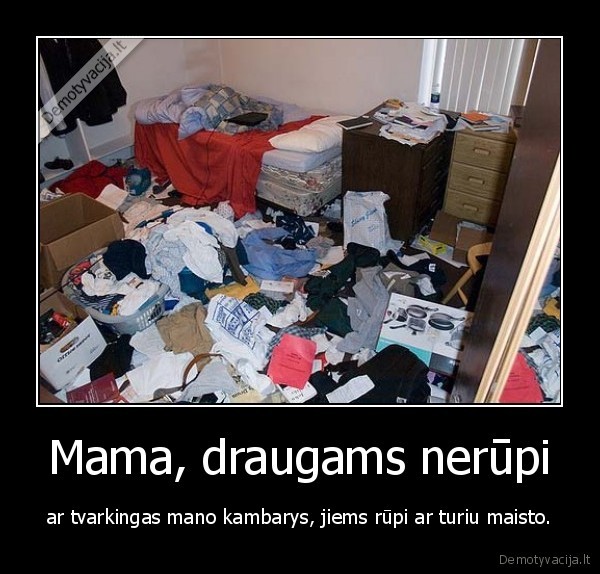Mama, draugams nerūpi