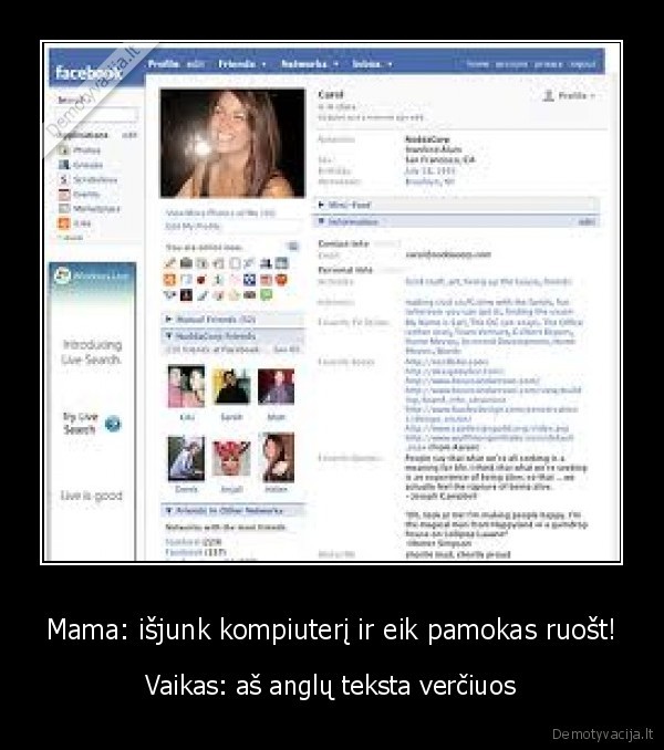 Mama: išjunk kompiuterį ir eik pamokas ruošt!