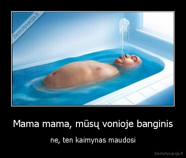 kaimynas,vonia,maudytis,banginis