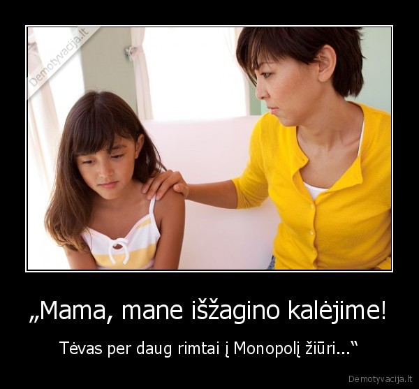 monopolis, rimtas, biznis,nezaisk, su, tevu, monopolio