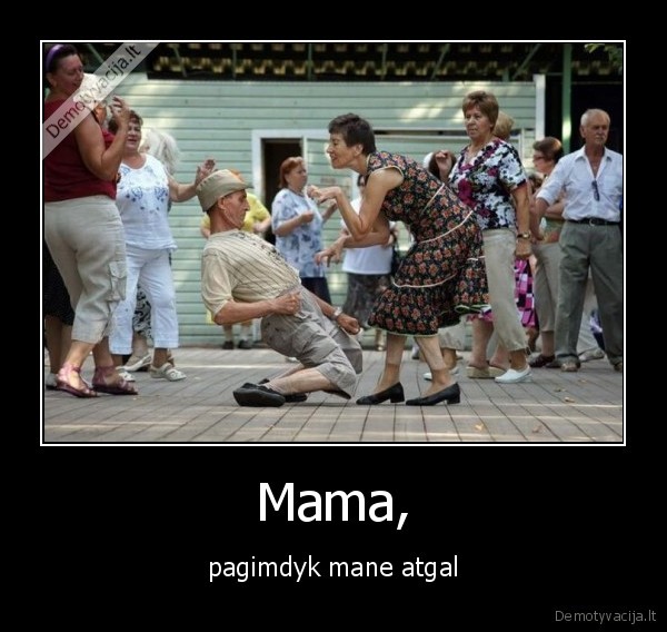 Mama,