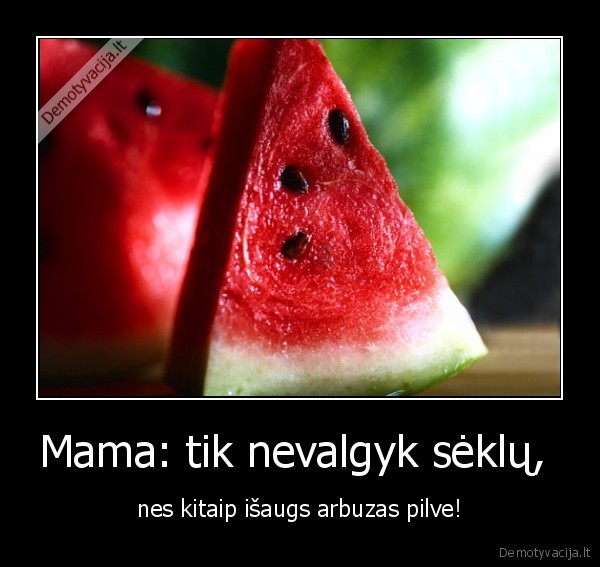 mama,seklos,arbuzas
