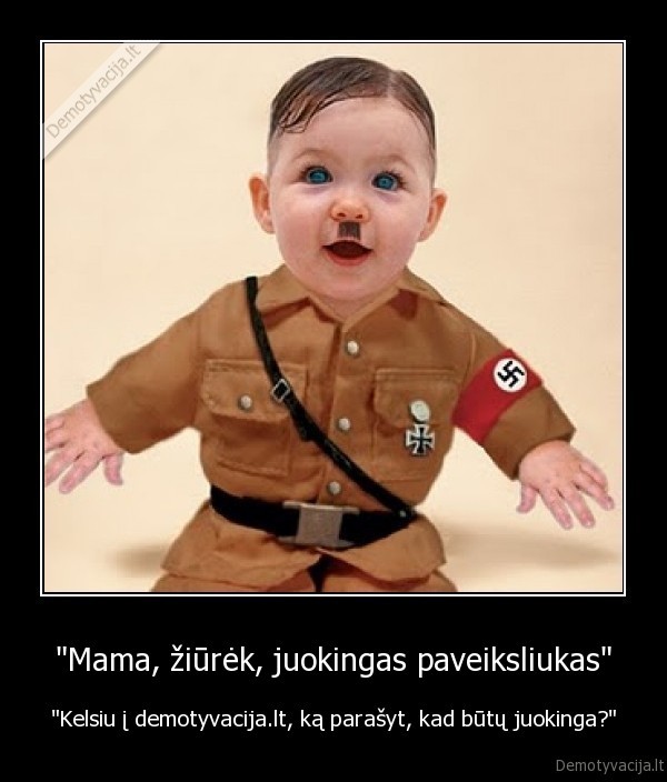 &quot;Mama, žiūrėk, juokingas paveiksliukas&quot;