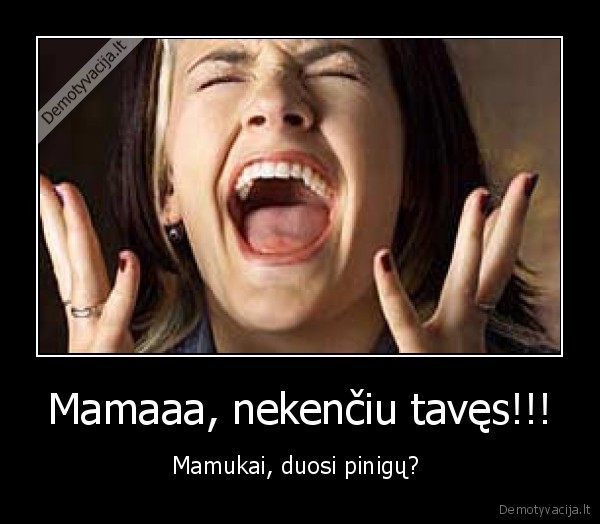 paugliai, pinigai, tevai