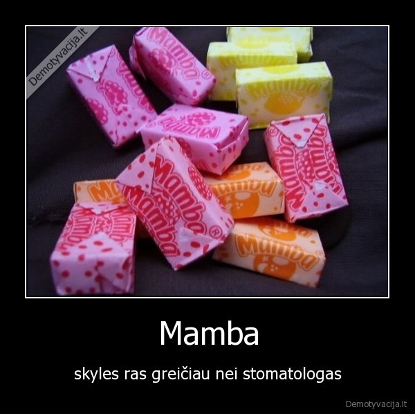 stomatologas,skyles,mamba,saldainiai