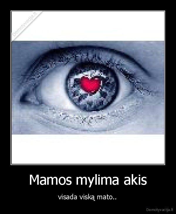 Mamos mylima akis