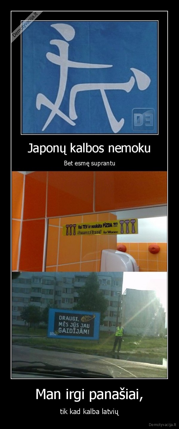 Man irgi panašiai,