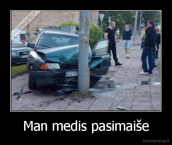 Man medis pasimaiše