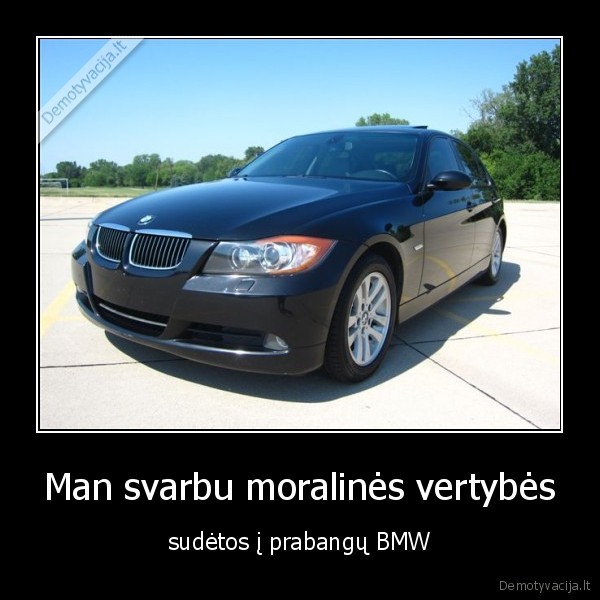 Man svarbu moralinės vertybės