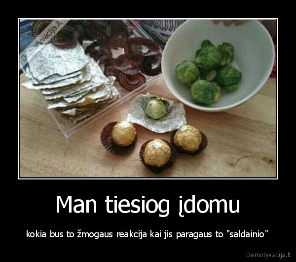 Man tiesiog įdomu