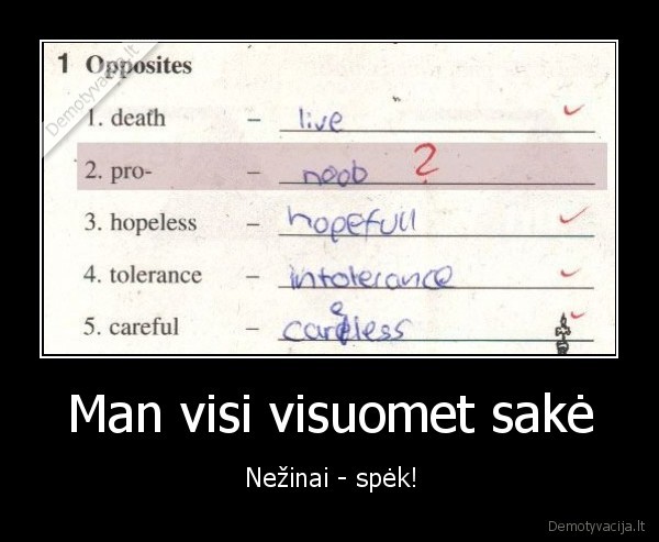 Man visi visuomet sakė