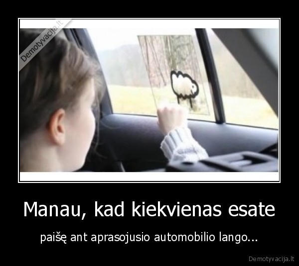 masiniuks,langiuks,zmogiuks,piesinuks