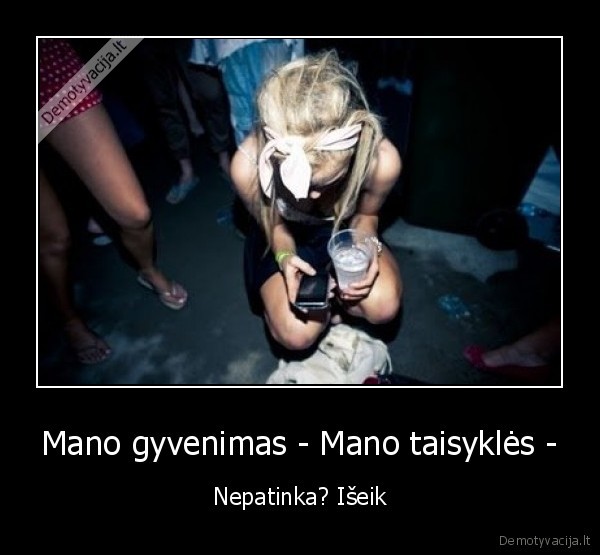 Mano gyvenimas - Mano taisyklės -