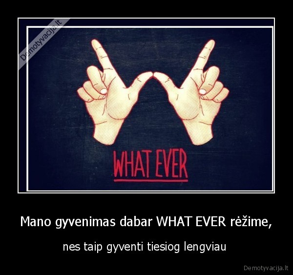 gyvenimas,whatever,px