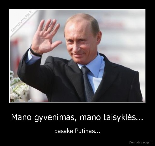 Mano gyvenimas, mano taisyklės...