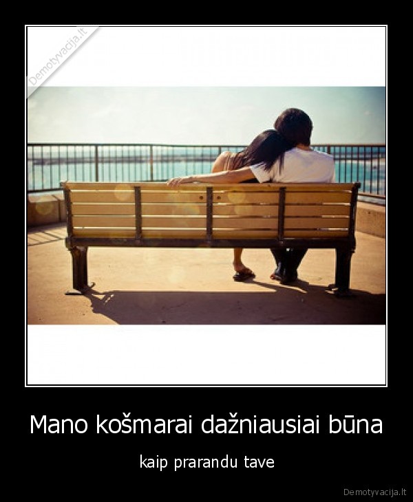 Mano košmarai dažniausiai būna