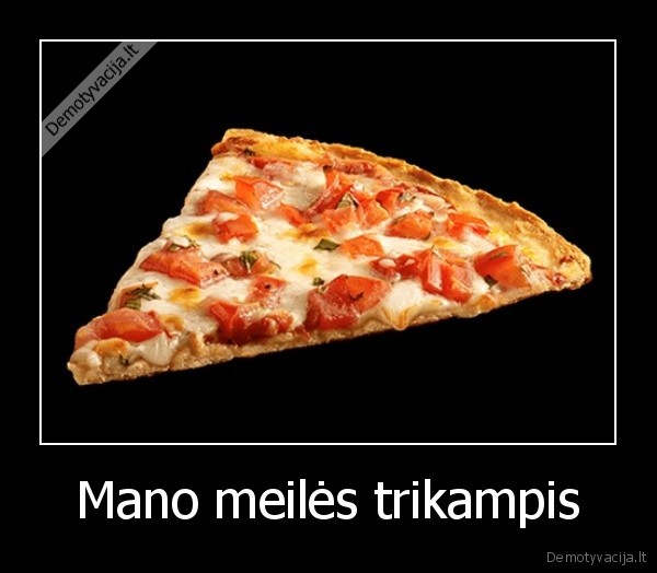pica,meile,maistas,trikampis