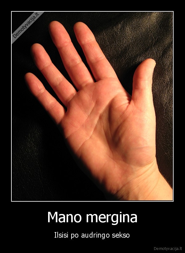 Mano mergina